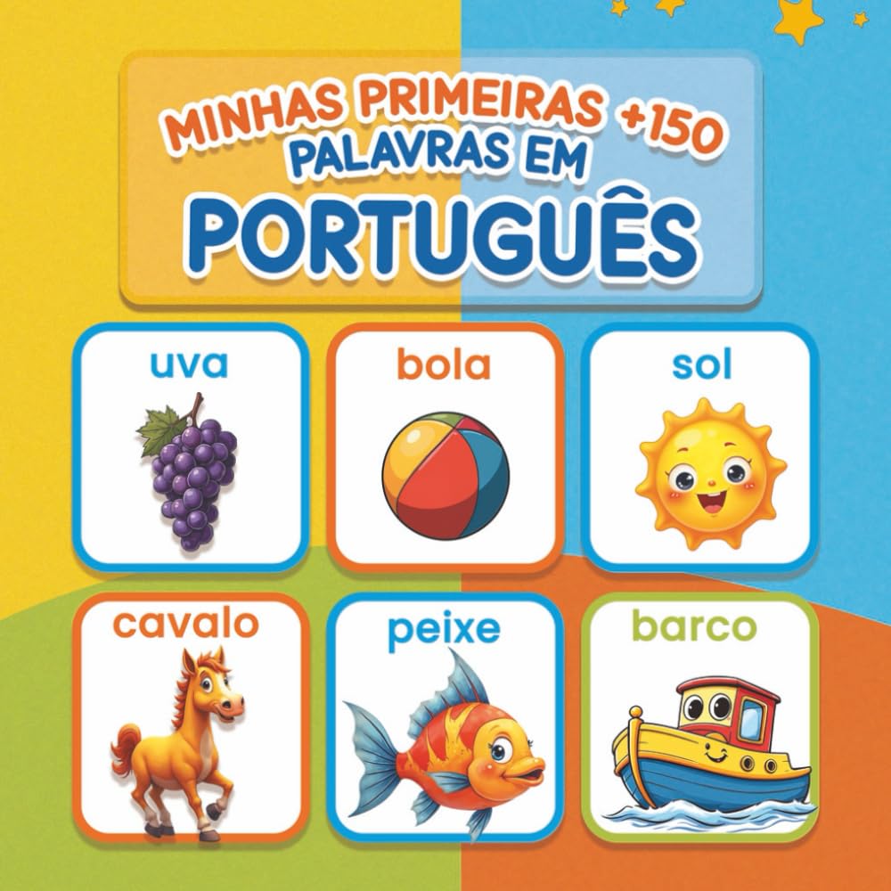 Minhas Primeiras +150 Palavras em Português — Livro Ilustrado para Crianças